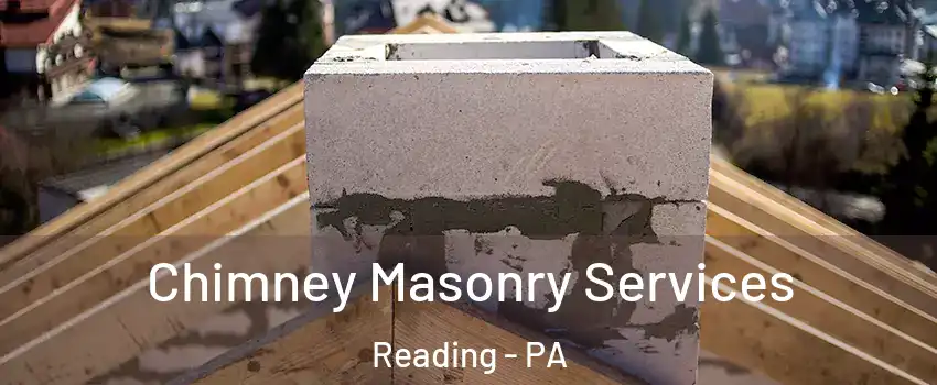  Chimney Masonry Services Reading - PA