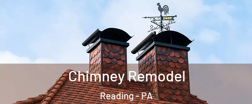  Chimney Remodel Reading - PA