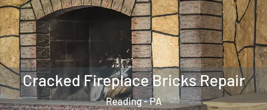 Cracked Fireplace Bricks Repair Reading - PA