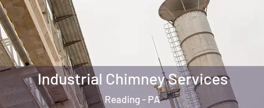  Industrial Chimney Services Reading - PA